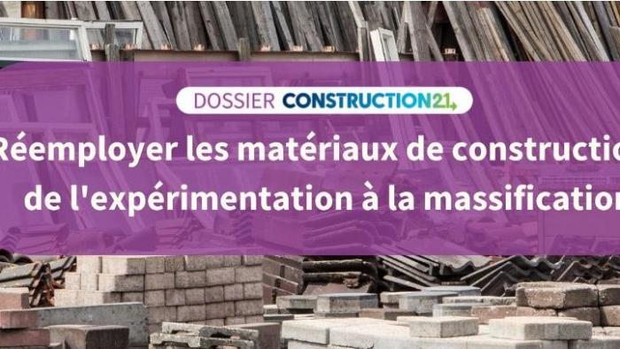 Dossier «<small class="fine d-inline"> </small>Réemployer les matériaux de construction<small class="fine d-inline"> </small>» - Construction 21