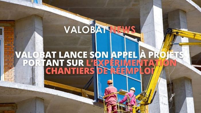AMI Valobat «<small class="fine d-inline"> </small>Expérimentation Chantiers de Réemploi<small class="fine d-inline"> </small>» - jusqu'au 2 déc