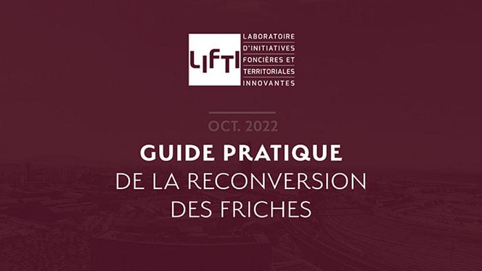 Le LIFTI publie le guide pratique de la reconversion des friches