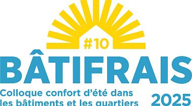 BâtiFRAIS 2025 : Colloque confort d'été dans les bâtiments et les quartiers