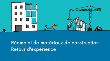 Réemploi de matériaux de construction : participez à notre enquête de retours d'expériences !