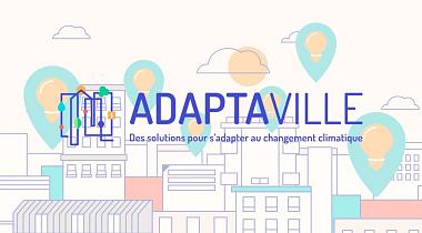 Adaptaville : Un écosystème de solutions d'adaptation au changement climatique