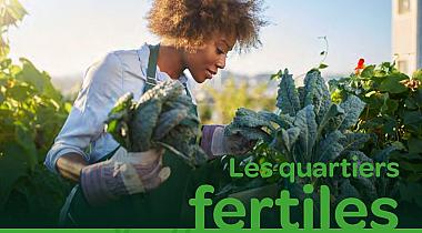 Appel à projets pour 100 « quartiers fertiles » - Agriculture urbaine