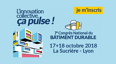 DECOUVREZ le PROGRAMME // Congrès National du Bâtiment Durable 