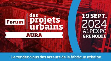 Forum des Projets Urbains AuRA