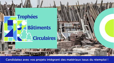 Trophées Bâtiments Circulaires : les candidatures à l'édition 2022 sont ouvertes !