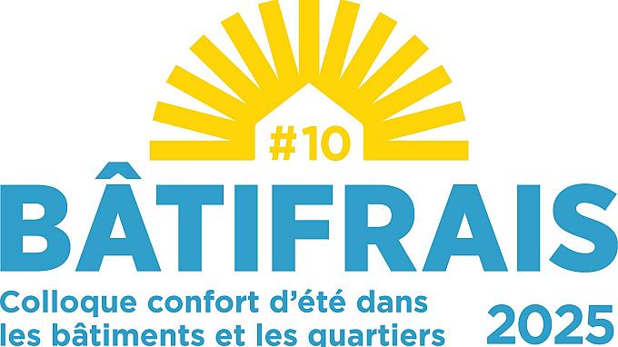 BâtiFRAIS 2025 : Colloque confort d'été dans les bâtiments et les quartiers