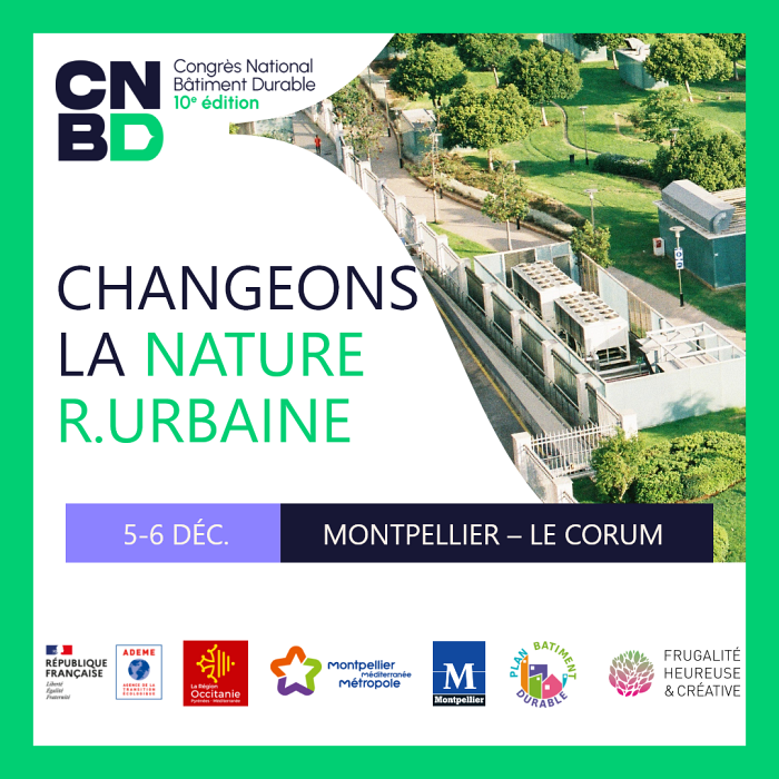 Congrès National Bâtiment Durable 2023 - 5 & 6 décembre à Montpellier