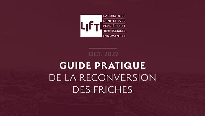 Le LIFTI publie le guide pratique de la reconversion des friches