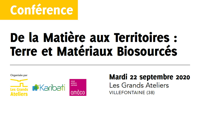Conférence - De la Matière aux Territoires : Terre et Matériaux Biosourcés - 22 septembre 2020 - VILLEFONTAINE (38)