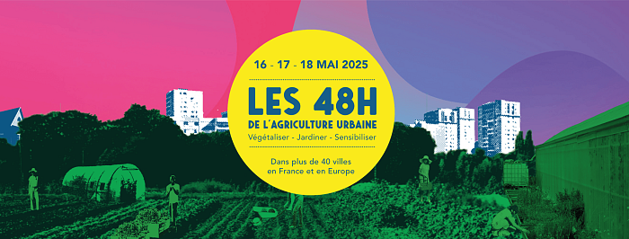 48h de l'Agriculture urbaine - 16 au 18 mai